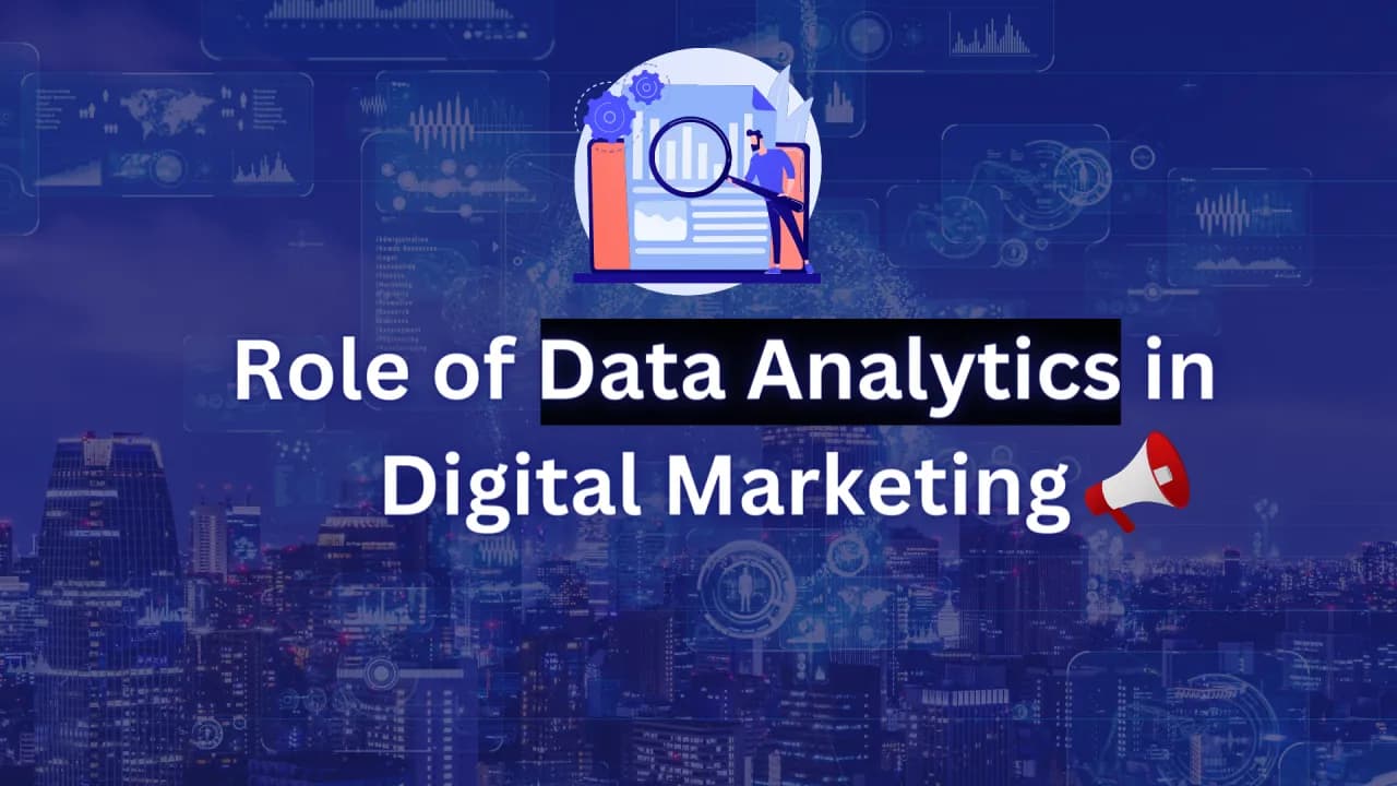 The Role of Data Analytics in Digital Marketing Success