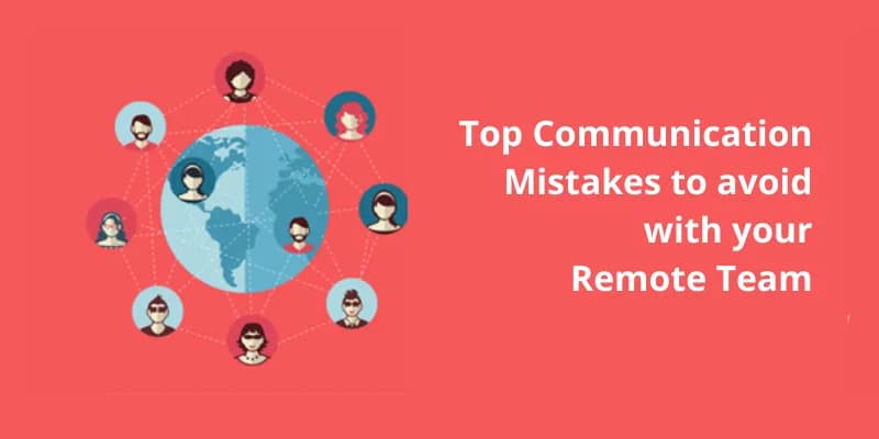 Common Pitfalls in Remote Team Communication (And How to Avoid Them)
