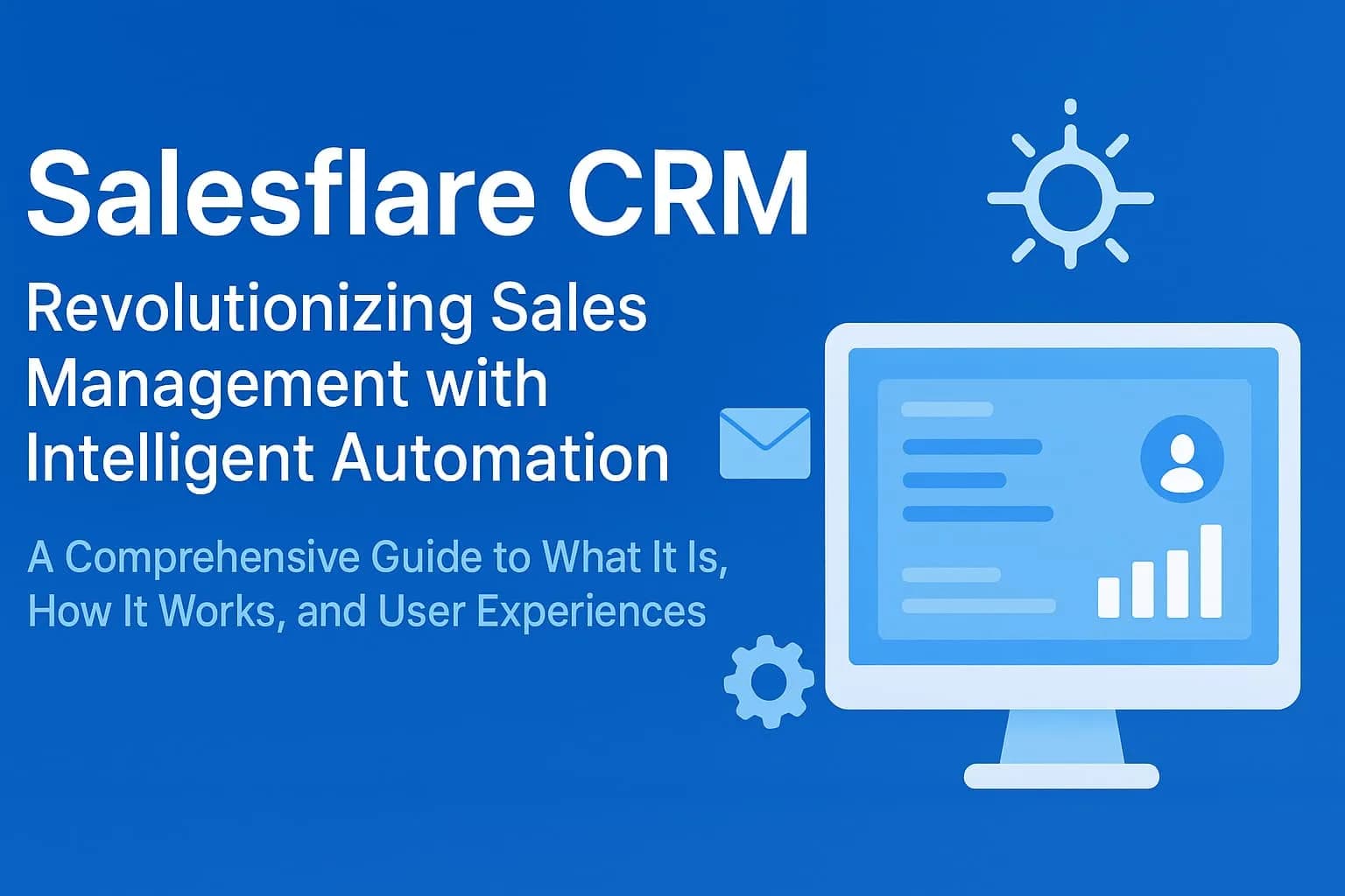 Salesflare CRM: Revolutionizing Sales Management with Intelligent Automation